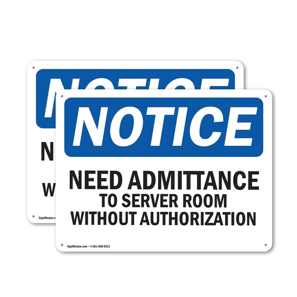 Signmission No Admittance To Server Room OSHA Notice Sign, Plastic, 10in W x 7in L, 2PK OS-2PACK-NS-P-710-L-15992 - main